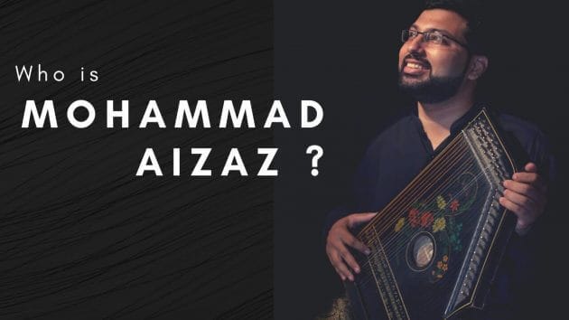 Who is Mohammed Aizaz